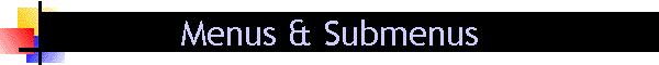 Menus & Submenus